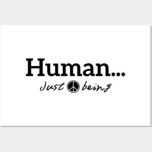 Human...just being in peace with black letters Posters and Art